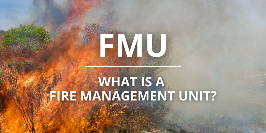 What is a Fire Management Unit (FMU)?